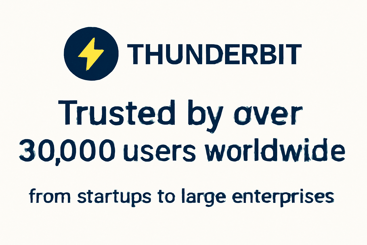 Thunderbit logo with text stating "Trusted by over 30,000 users worldwide from startups to large enterprises