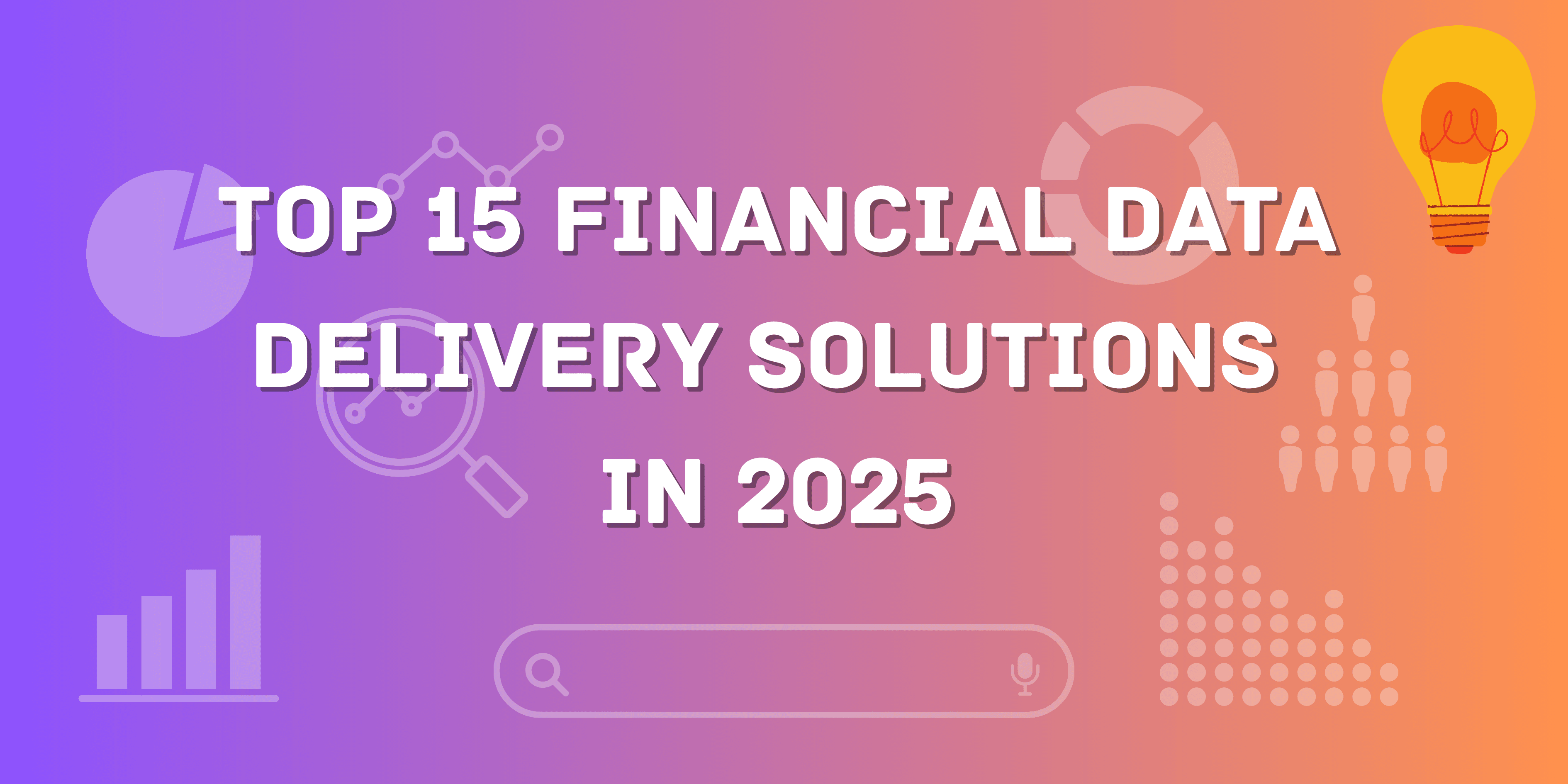 Die 15 besten Lösungen für die Bereitstellung von Finanzdaten im Jahr 2025