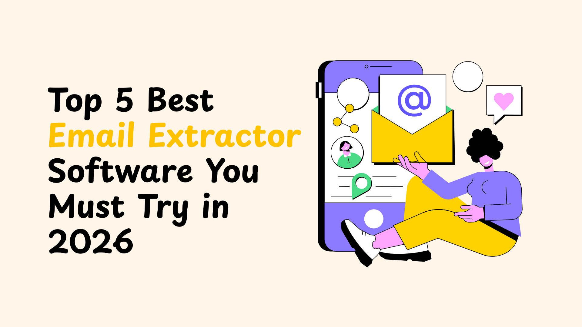Top 5 Best Email Extractor Software You Must Try in 2026